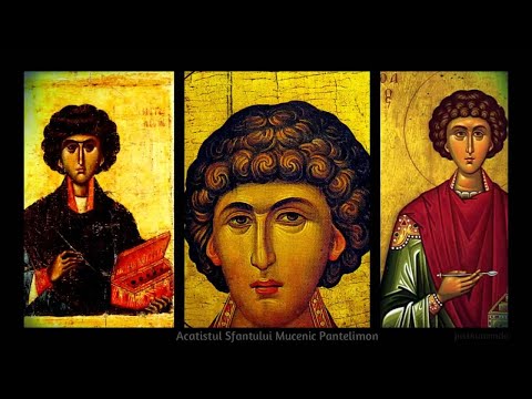 ACATISTUL SFÎNTULUI MARE MUCENIC SI TAMADUITOR PANTELIMON.