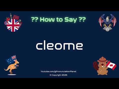🌸 🌿 How to Pronounce cleome? (CORRECTLY) | Pronunciation Planet