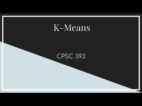 CPSC 392 || Lecture 16 K-Means