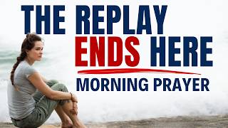 Let His Peace Settle What Your Mind Keeps Replaying | Morning Prayer for Peace of Mind