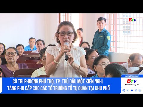 Cử tri phường Phú Thọ TP Thủ Dầu Một kiến nghị tăng phụ cấp cho các Tổ trưởng tổ tự quản tại khu phố