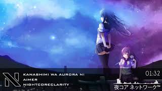 Nightcore   Kanashimi wa Aurora ni 「 Aimer 」
