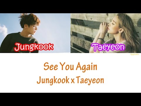 Jungkook X Taeyeon - See You Again Lyrics [3D Audio]