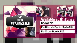 DJ Phil - Ich Vermisse Dich (Paul Hutsch Elektro Radio Edit)