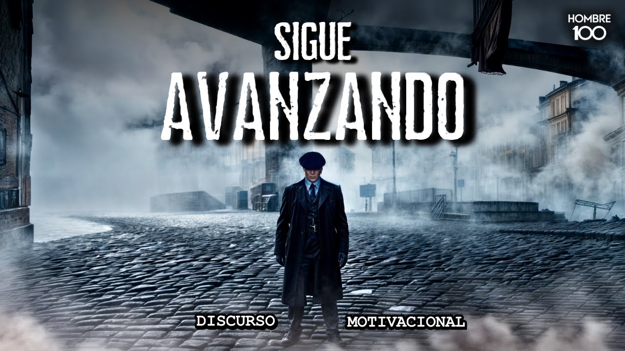 SIGUE AVANZANDO | Discurso Motivacional