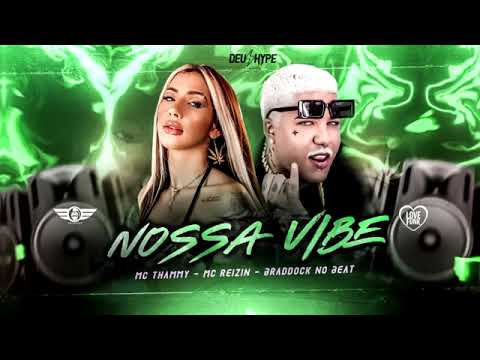 MC REIZIN E MC THAMMY - NOSSA VIBE