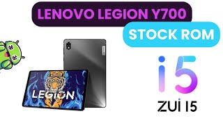 How to flash STOCK ROM (Official ZUI 15 Android 13) to Lenovo LEGION Y700 2022 (TB9707F) - UNBRICK