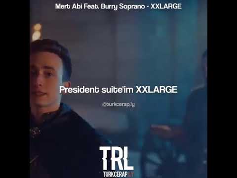 MERT ABİ FEAT. BURRY SOPRANO - XXLARGE