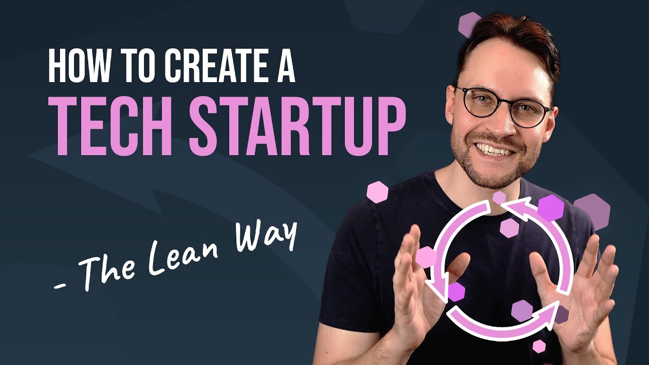 How To Create a Tech Startup - The Lean Way | Basic Introduction to SaaS