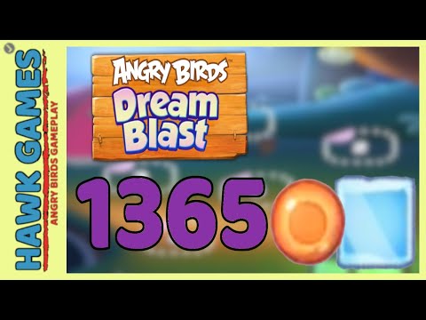 Angry Birds Dream Blast Level 1365 Hard - Walkthrough, No Boosters