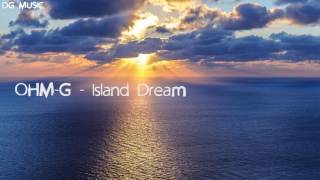 Ohm-G - Island Dream video