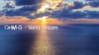 Ohm-G - Island Dream video