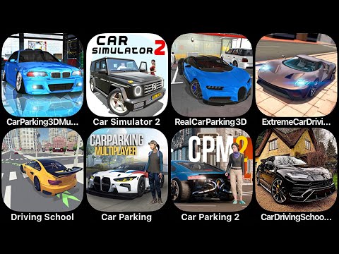 Car Parking 3D, Car Simulator 2, Real Car Parking 3D, Extreme Car Driving, Driving School