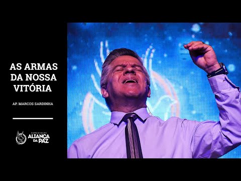 As armas da nossa vitória - Ap. Marcos Sardinha | Santa Ceia 04/Maio/2019