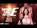 Haye Meri Aakhein Rat Bhar Kare Baatein Teri Full Video Song Manike Thank God Jubin Nora