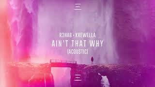 R3HAB &amp; Krewella - Ain&#39;t That Why (Acoustic)