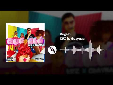 Bugalú - KRZ ft. Guaynaa | SL