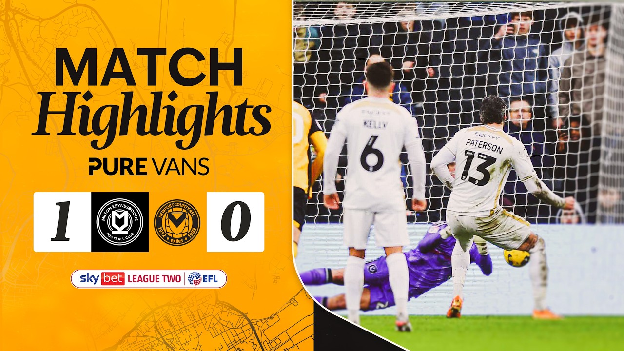 Milton Keynes Dons vs Newport County Highlights