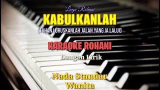 Download lagu Kabulkanlah || Karaoke Lagu Rohani 🎶🎹 mp3 Download lagu Kabulkanlah || Karaoke Lagu Rohani 🎶🎹 mp3