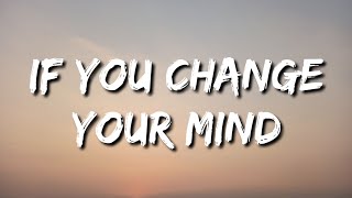 If You Change Your Mind Music Video