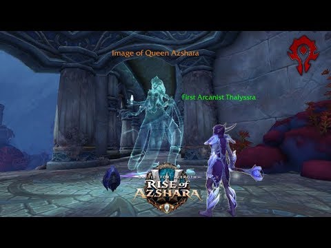 Nazjatar Horde Questline 8.2 - First Arcanist Thalyssra - Queen Azshara