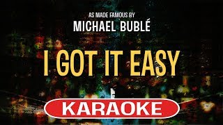 I Got It Easy (Karaoke) - Michael Buble