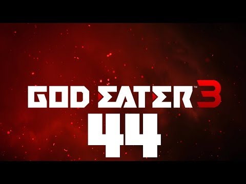 [Part 44|Post Game] God Eater 3: Extra Episode - Another Devil【No Commentary】