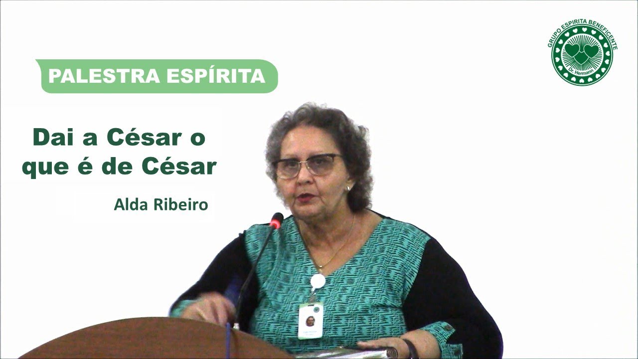 DAI A CÉSAR O QUE É DE CÉSAR - PALESTRA ESPÍRITA