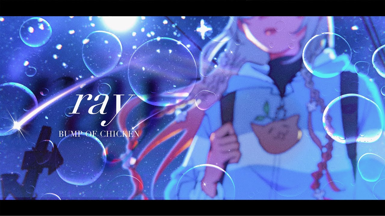 ray / BUMP OF CHICKEN full covered by 春茶