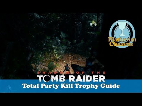 Total Party Kill Trophy Guide - Shadow of the Tomb Raider
