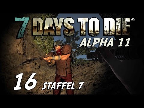 7 Days to Die S07E16 - Unheimliche Geräusche [Alpha 11] [Gameplay German Deutsch] [Let's Play]