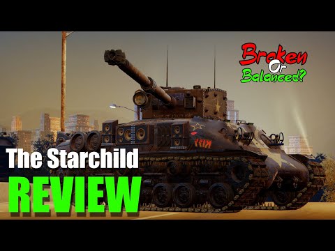 The Starchild Review - Is It Worth It?: Broken or Balanced?: World of Tanks Console