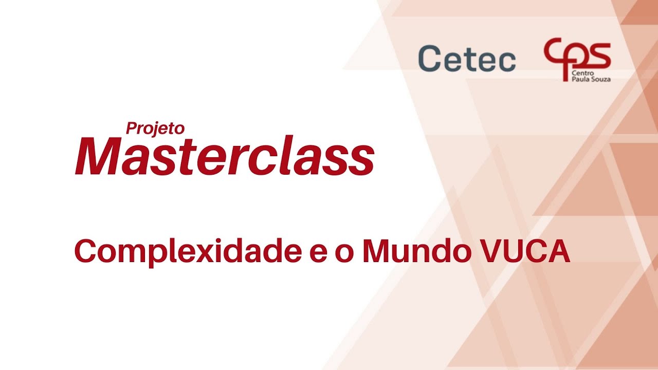 Projeto Masterclass: Complexidade e mundo VUCA