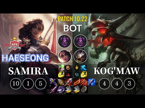 APK HaeSeong Samira vs Kog'Maw Bot - KR Patch 10.22