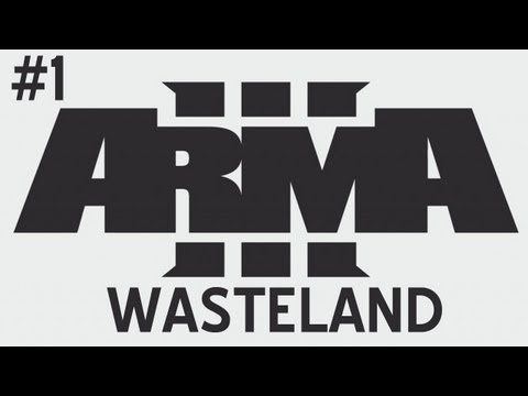 Arma III Wasteland Randomness: I'M A NOOB w/ Friends - Ep. 1