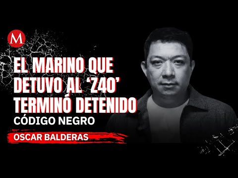 Hero or traitor: the fall of the soldier who caught 'El Z40' | Código Negro with Oscar Balderas