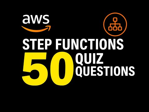 Learn AWS Step Functions | Quiz | 50 Questions on Serverless Workflows