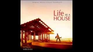 Life As A House Soundtrack - I Built Myself A Life - Mark Isham