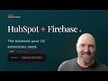 Firebase For HubSpot Apps Build The Backend