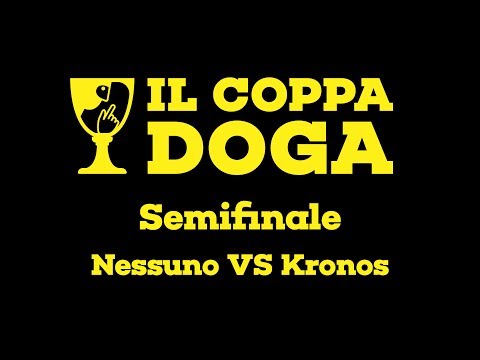 Il Coppa Doga - Nessuno vs Kronos - Semifinale