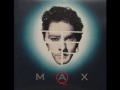 Max Q - Everything 