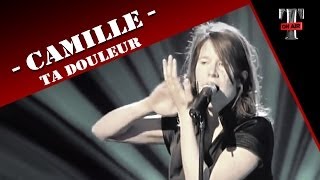 Camille - Ta Douleur (TARATATA - Juin 2005)