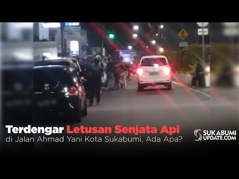 Video: Terdengar Letusan Senjata Api di Jalan Ahmad Yani Kota Sukabumi, Ada Apa?
