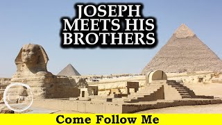 Come Follow Me LDS - Genesis 42-50 Part 1