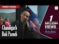 Chandigarh Boli Paendi Video Song Hashar Babbu Mann Gurline Chopra