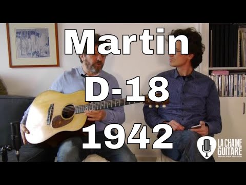 Martin D-18 de 1942 racontée par le musicien Christian Séguret