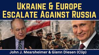 John Mearsheimer (clip): Ukraine & Europe Escalate Against Russia