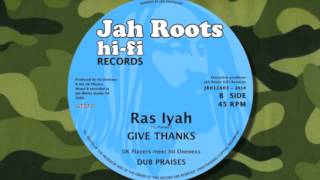 Ras Iyah - Give Thanks - UK Players & InI Oneness - JRH12003B