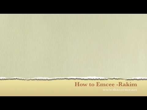 How to Emcee -Rakim