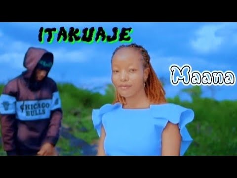 Itakuaje  by Maana   official video